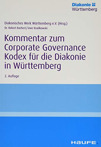 Kommentar zum Corporate Governance Kodex für die Diakonie in Württemberg (Haufe Fachbuch)